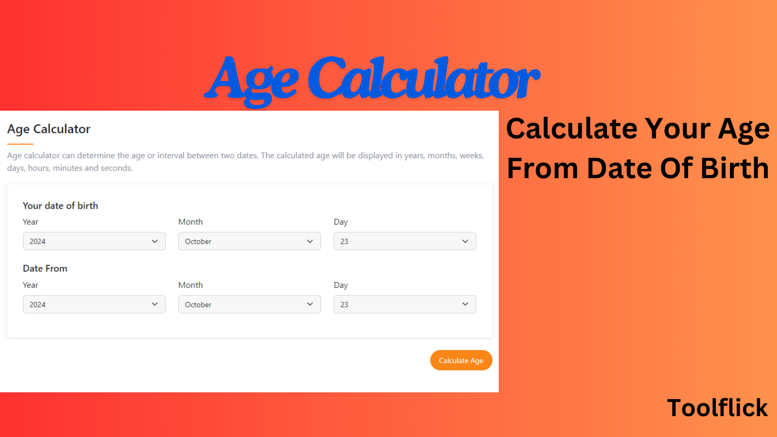 Age Calculator: A Simple Tool to Calculate Your Actual Age